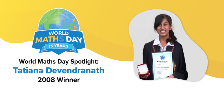World Maths Day 2008 Winner Tatiana Devendranath